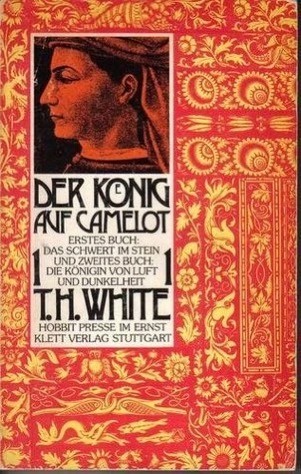 T.H. White: Der König auf Camelot