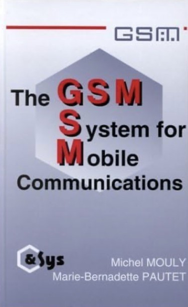 Buchcover von Michel Mouly und Marie-Bernadette Pautet: The GSM System for Mobile Communications